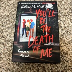 You’ll be the death of me by Karen M McManus